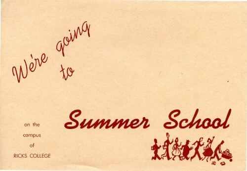 We're going to Summer School, on the campus of Ricks College, 1961